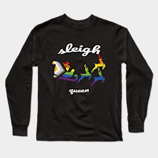 Sleigh Queen - Fun Queer Pride Christmas Long Sleeve T-Shirt